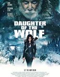 Daughter of the Wolf 2019 Nonton Film Online Subtitle Indonesia Poster
