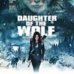 Nonton FIlm Online Daughter of the Wolf 2019 Sub Indo Kebioskop21