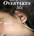 Life Overtakes Me 2019 Nonton Film Online Subtitle Indonesia Poster