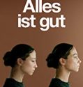 Alles ist gut 2019 Nonton Film Online Subtitle Indonesia Poster