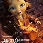 Nonton Film Online Angelas Christmas 2018 Sub Indo Kebioskop21