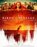 Birds of Passage 2018 Nonton Film Online Subtitle Indonesia Poster