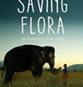 Saving Flora 2019 Nonton Film Online Subtitle Indonesia Poster