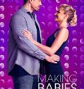 Making Babies 2018 Nonton Film Online Subtitle Indonesia Poster