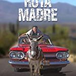 Nonton Film Online Ruta Madre 2019 Sub Indo Kebioskop21