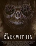 The Dark Within 2019 Nonton Film Online Subtitle Indonesia Poster