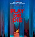 Play or Die 2019 Nonton Film Online Subtitle Indonesia Poster