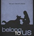 Belong To Us 2018 Nonton Film Online Subtitle Indonesia Poster