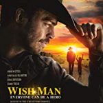 Nonton Film Biography Wish Man 2019 Sub Indo Kebioskop21