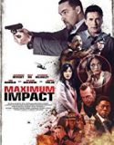 Maximum Impact 2017 Nonton Film Bioskop Subtitle Indonesia Poster