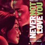 Nonton Film Online Never Not Love You 2018 sub indo kebioskop21