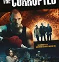 The Corrupted 2019 Nonton Film Online Subtitle Indonesia Poster