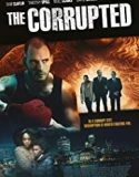 The Corrupted 2019 Nonton Film Online Subtitle Indonesia Poster