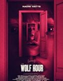 The Wolf Hour 2019 Nonton Film Online Subtitle Indonesia Poster