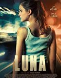 Lunas Revenge 2018 Nonton Movie Online Subtitle Indonesia Poster