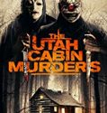 The Utah Cabin Murders 2019 Nonton Movie Subtitle Indonesia Poster