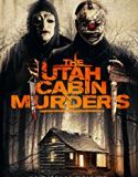 The Utah Cabin Murders 2019 Nonton Movie Subtitle Indonesia Poster