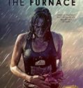 The Furnace 2019 Nonton Bioskop 21 Online Subtitle Indonesia Poster