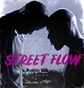 Street Flow 2019 Nonton Film Online Subtitle Indonesia Poster