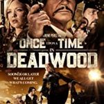 Nonton Film Once Upon a Time in Deadwood 2019 Sub Indo Kebioskop21