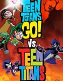 Teen Titans Go Vs Teen Titans 2019 Nonton Film Subtitle Indonesia Poster