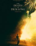 The Death of Dick Long 2019 Nonton Film Subtitle Indonesia Poster