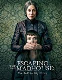 Escaping the Madhouse The Nellie Bly Story 2019 Nonton Online Poster
