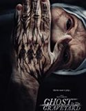 Ghost In The Graveyard 2019 Nonton Movie Subtitle Indonesia Poster