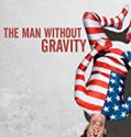 The Man Without Gravity 2019 Streaming Movie Subtitle Indonesia Poster