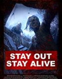 Nonton Online Stay Out Stay Alive 2019 Subtitle Indonesia Poster