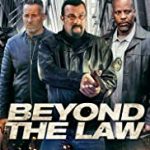 Nonton Movie Beyond The Law 2019 Sub Indo Kebioskop21