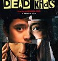 Streaming Film Dead Kids 2019 Subtitle Indonesia Poster