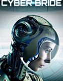 Nonton Film Cyber Bride 2019 Subtitle Indonesia Poster