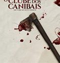 Nonton Movie The Cannibal Club 2018 Sub Indo Poster