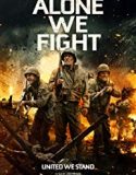Streaming Alone We Fight 2018 Subtitle Indonesia Poster
