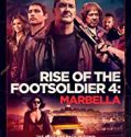 Streaming Rise of the Footsoldier Marbella 2019 Sub Indo Poster