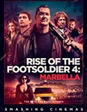 Streaming Rise of the Footsoldier Marbella 2019 Sub Indo Poster