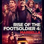 Streaming Rise of the Footsoldier Marbella 2019 Subtitle Indonesia Kebioskop21