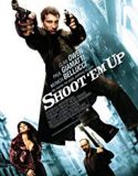 Streaming Shot Em Up 2007 Subtitle Indonesia Poster
