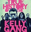Streaming True History of the Kelly Gang 2020 Sub Indo Poster
