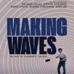 Nonton Film Making Waves The Art of Cinematic Sound 2019 Subtitle Indonesia Online kebioskop21