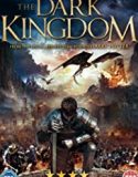 Nonton Film The Dark Kingdom 2019 Subtitle Indonesia Poster