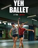 Nonton Film Yeh Ballet 2020 Subtitle Indonesia Poster