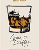 Streaming Come to Daddy 2019 Subtitle Indonesia Poster