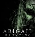 Nonton Movie Abigail Haunting 2020 Subtitle Indonesia Poster