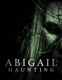 Nonton Movie Abigail Haunting 2020 Subtitle Indonesia Poster