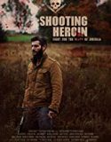 Nonton Film Shooting Heroin 2020 Subtitle Indonesia Poster
