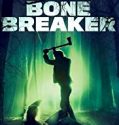 Nonton Movie Bone Breaker 2020 Subtitle Indonesia Poster