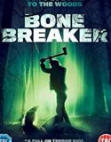 Nonton Movie Bone Breaker 2020 Subtitle Indonesia Poster