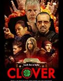 Nonton Movie Clover 2020 Subtitle Indonesia Poster
